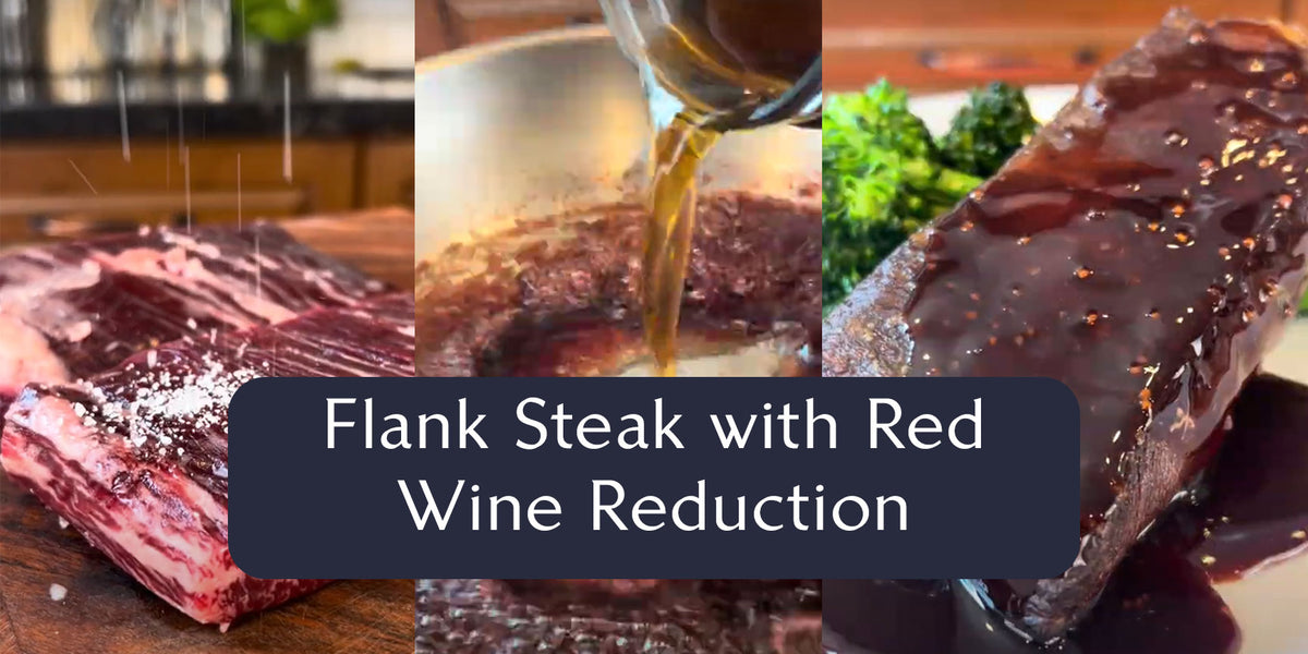 Flank Steak With Red Wine Reduction Miraflora Wagyu