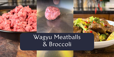 Wagyu Meatballs and Broccoli
