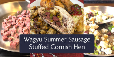 Wagyu Summer Sausage Stuffed Cornish Hen